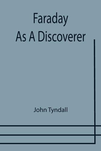 Cover image for Faraday As A Discoverer