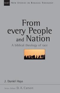 Cover image for From Every People and Nation: A Biblical Theology of Race
