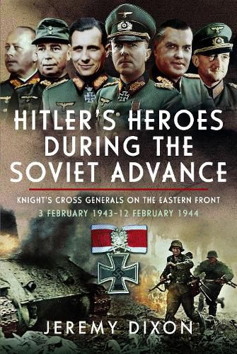 Cover image for Hitler's Heroes During The Soviet Advance