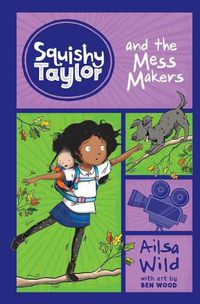 Cover image for Squishy Taylor and the Mess Makers