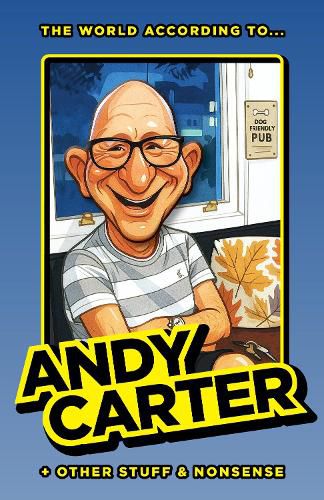 Cover image for The World According to Andy Carter and Other Stuff and Nonsense