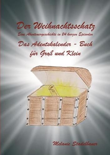 Cover image for Der Weihnachtsschatz: Eine Abenteuergeschichte in 24 kurzen Episoden