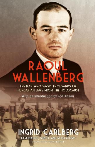 Cover image for Raoul Wallenberg: The Man Who Saved Thousands of Hungarian Jews from the Holocaust