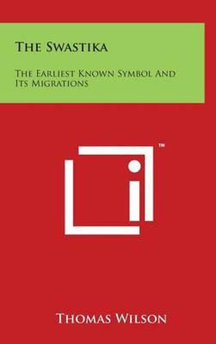 The Swastika: The Earliest Known Symbol and Its Migrations