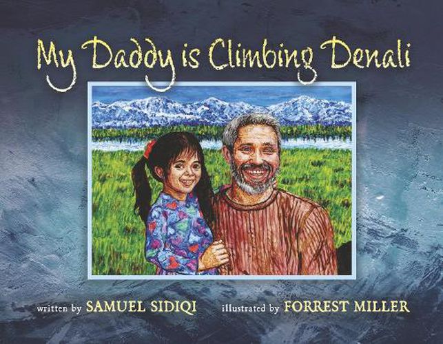 Cover image for My Daddy is Climbing Denali