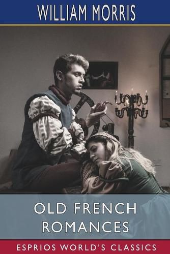 Cover image for Old French Romances (Esprios Classics)