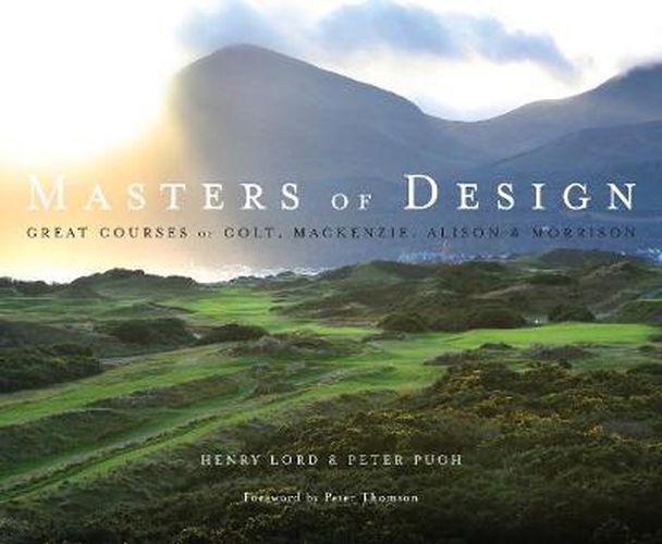 Cover image for Masters of Design: Great Courses of Colt, Mackenzie, Alison and Morrison