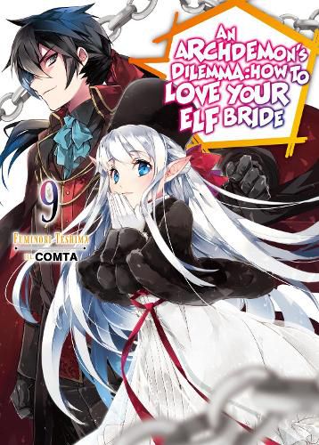 An Archdemon's Dilemma: How to Love Your Elf Bride: Volume 9: How to Love Your Elf Bride: Volume 9