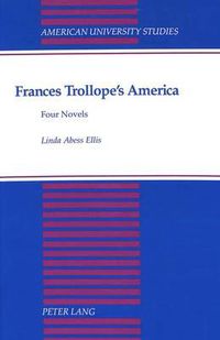 Cover image for Frances Trollope's America: Four Novels