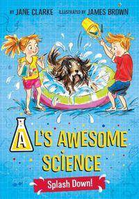Cover image for AL's Awesome Science: Splash Down