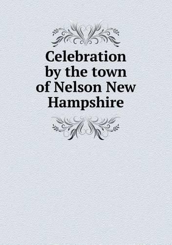 Celebration by the town of Nelson New Hampshire