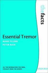Cover image for Essential Tremor: The Facts
