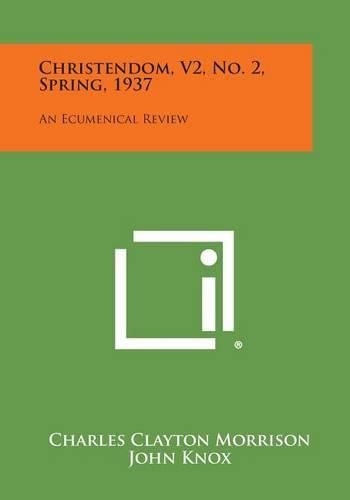 Cover image for Christendom, V2, No. 2, Spring, 1937: An Ecumenical Review