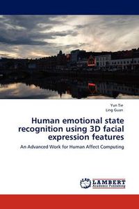 Cover image for Human emotional state recognition using 3D facial expression features