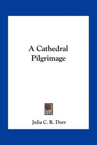 Cover image for A Cathedral Pilgrimage