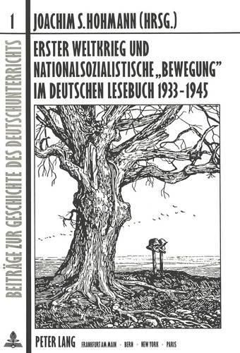 Cover image for Erster Weltkrieg Und Nationalsozialistische -Bewegung- Im Deutschen Lesebuch 1933-1945