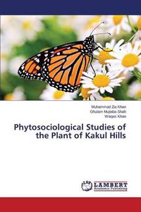 Cover image for Phytosociological Studies of the Plant of Kakul Hills