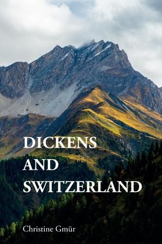 Cover image for Dickens and Switzerland