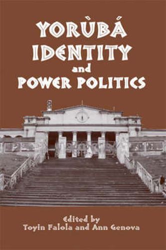 Cover image for Yoruba Identity and Power Politics