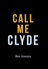 Cover image for Call Me Clyde