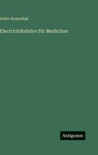 Cover image for Electricitaetslehre fuer Mediciner