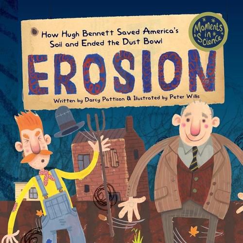 Erosion: How Hugh Bennett Saved America's Soil and Ended the Dust Bowl