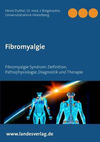 Cover image for Fibromyalgie: Fibromyalgie Syndrom: Definition, Pathophysiologie, Diagnostik und Therapie