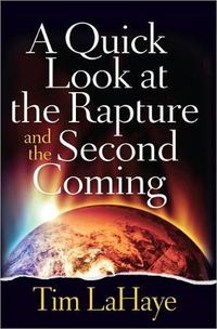 Cover image for A Quick Look at the Rapture and the Second Coming