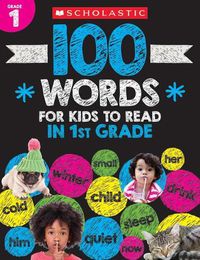 Cover image for 100 Words for Kids to Read in First Grade Workbook