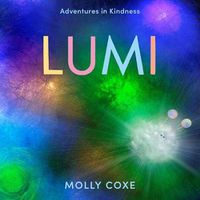 Cover image for Lumi: Adventures in Kindness
