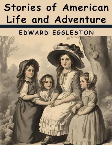 Stories of American Life and Adventure