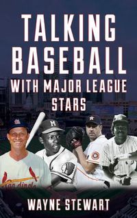 Cover image for Talking Baseball with Major League Stars