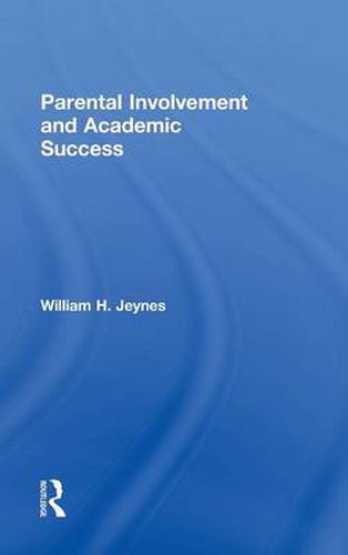 Cover image for Parental Involvement and Academic Success