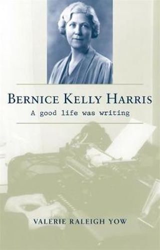 Cover image for Bernice Kelly Harris: A Good Life Was Writing