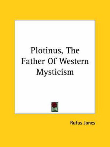 Cover image for Plotinus, the Father of Western Mysticism