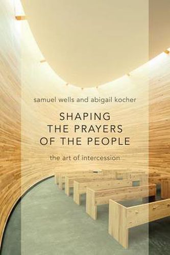Cover image for Shaping the Prayers of the People: The Art of Intercession