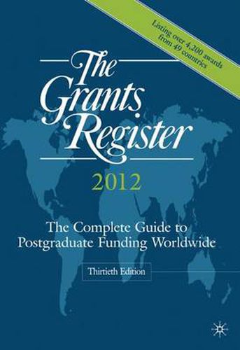 Cover image for The Grants Register 2012: The Complete Guide to Postgraduate Funding Worldwide