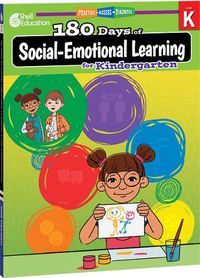 Cover image for 180 Days of Social-Emotional Learning for Kindergarten: Practice, Assess, Diagnose