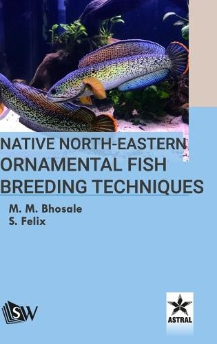 Cover image for Native North-Eastern Ornamental Fish Breeding Techniques
