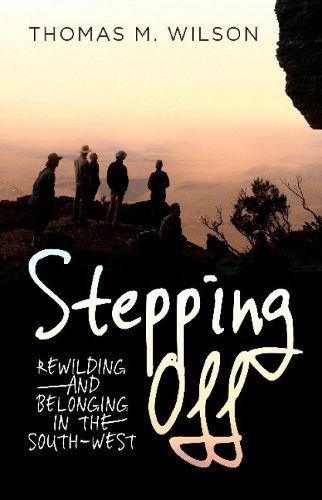 Cover image for Stepping Off: Rewilding and Belonging to the South-West