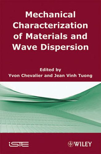 Mechanical Characterization of Materials and Wave Dispersion