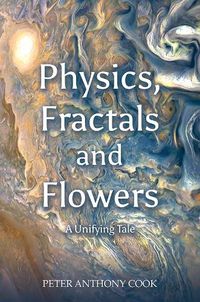 Cover image for Physics, Fractals and Flowers