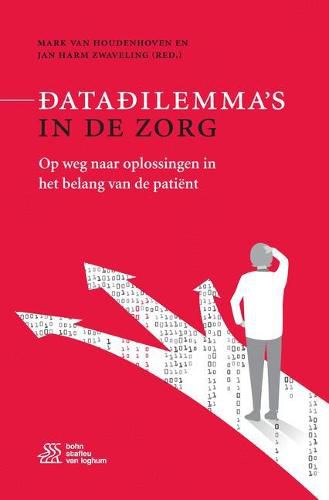 Cover image for Datadilemma's in de Zorg: Op Weg Naar Oplossingen in Het Belang Van de Patient