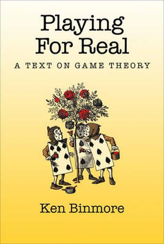 Cover image for Playing for Real: A Text on Game Theory