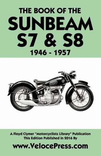 Cover image for Book of the Sunbeam S7 & S8 1946-1957