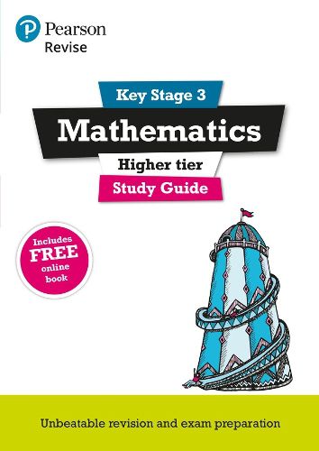 Cover image for Pearson REVISE Key Stage 3 Mathematics Study Guide - preparing for the GCSE Higher course: for home learning and preparing for GCSEs in 2022 and 2023