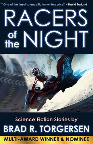 Cover image for Racers of the Night: Science Fiction Stories by Brad R. Torgersen