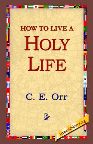 Cover image for How to Live a Holy Life