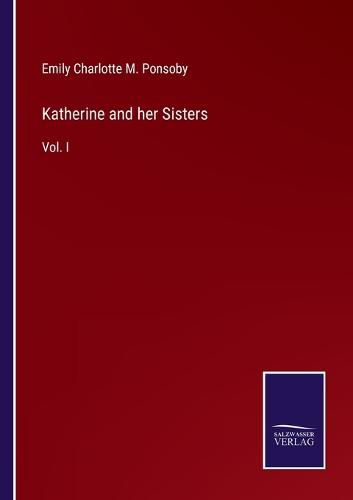 Cover image for Katherine and her Sisters: Vol. I