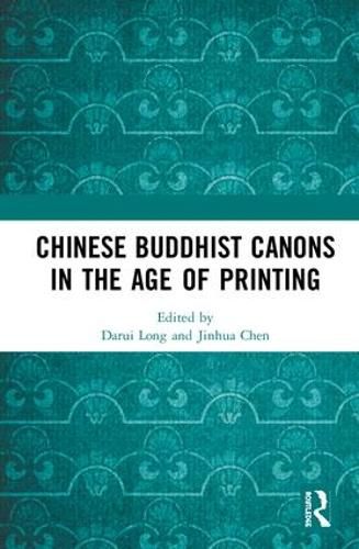 Cover image for Chinese Buddhist Canons in the Age of Printing